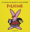 Couverture Les métiers de quand tu seras grand : Policier Editions Seuil (Jeunesse) 2006