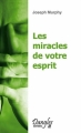 Couverture Les miracles de votre esprit Editions Dangles (Chemins de l'éveil) 1999