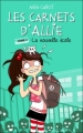Couverture Les carnets d'Allie / Allie Punchie, tome 2 : La nouvelle école Editions Hachette (Bloom) 2012