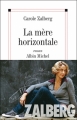 Couverture La mère horizontale Editions Albin Michel 2008