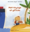 Couverture Mon voyage en gâteau Editions Océan (Jeunesse) 2012