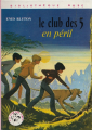 Couverture Le club des cinq en péril Editions Hachette (Bibliothèque Rose) 1979
