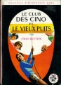 Couverture Le club des cinq et le vieux puits / Le club des cinq et le secret du vieux puits Editions Hachette (Nouvelle bibliothèque rose) 1968