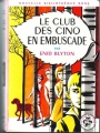Couverture Le club des cinq en embuscade Editions Hachette (Nouvelle bibliothèque rose) 1969