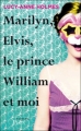 Couverture Marilyn, Elvis, le prince William et moi / Ca déménage ! Editions Plon 2011