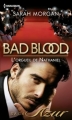 Couverture Bad blood, tome 1 : L'orgueil de Nathaniel Editions Harlequin (Azur) 2012