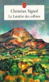 Couverture Les vignes de Sainte-Colombe, tome 2 : La lumière des collines Editions Le Livre de Poche 2003