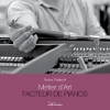 Couverture Métier d'Art : Facteur de pianos Editions Au fil du temps 2012