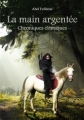 Couverture La main argentée : Chroniques élémiques Editions Amalthée 2012