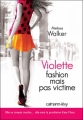 Couverture Violette, tome 2 : Fashion mais pas victime Editions Calmann-Lévy 2009