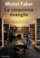 Couverture Le cinquième évangile Editions de l'Olivier 2009