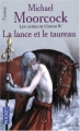 Couverture Les livres de Corum, tome 4 : La lance et le taureau Editions Pocket (Fantasy) 2004