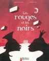 Couverture Les rouges et les noirs Editions Flammarion (Père Castor - Les p'tits albums) 2002