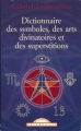 Couverture Dictionnaire des symboles, des arts divinatoires et des superstitions Editions Maxi Poche (Références) 2003