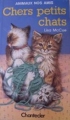 Couverture Chers Petits Chats Editions Chantecler (Animaux Nos Amis) 1991