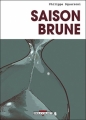 Couverture Saison Brune, tome 1 Editions Delcourt 2012