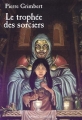 Couverture Le trophée des sorciers Editions Bayard (Les mondes imaginaires) 2002