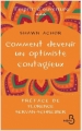 Couverture Comment devenir un optimiste contagieux Editions Belfond (L'esprit d'ouverture) 2012