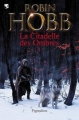 Couverture La Citadelle des ombres, tome 1 / L'Assassin Royal, intégrale, première époque, tome 1 Editions Pygmalion 2012