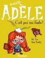 Couverture Mortelle Adèle, tome 03 : C'est pas ma faute ! Editions Tourbillon 2012
