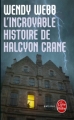 Couverture L'incroyable histoire de Halcyon Crane Editions Le Livre de Poche (Policier) 2012