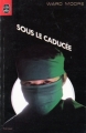 Couverture Sous le caducée Editions Le Livre de Poche 1981