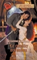 Couverture Les Chevaliers de la Rose Noire, tome 1 : Le chevalier des ombres Editions Harlequin (Les historiques) 2006