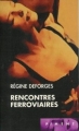 Couverture Rencontres ferroviaires Editions France Loisirs (Piment) 2000