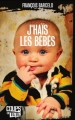 Couverture J'haïs les bébés Editions Les 400 Coups 2012