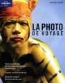 Couverture La photo de voyage Editions Lonely Planet 2011