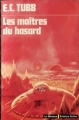 Couverture Les maîtres du hasard Editions Librairie des  Champs-Elysées  (Le Masque Science-fiction) 1975