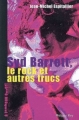 Couverture Syd Barret, le rock et autres trucs Editions Philippe Rey 2009