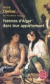 Couverture Femmes d'Alger dans leur appartement Editions Le Livre de Poche 2012