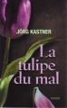 Couverture La tulipe du mal Editions France Loisirs 2012