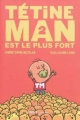 Couverture Tétine Man, tome 2 : Tétine Man est le plus fort Editions Didier Jeunesse 2011