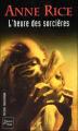 Couverture La saga des sorcières, tome 2 : L'heure des sorcières Editions Fleuve (Noir - Thriller fantastique) 2004