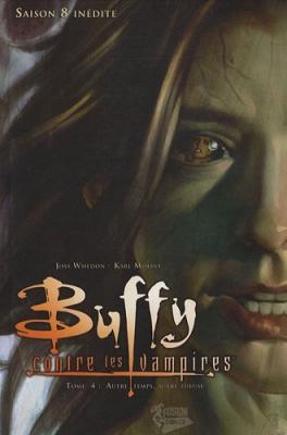 Couverture Buffy contre les Vampires, saison 08, tome 04 : Autre temps, autre tueuse