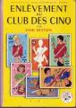 Couverture Enlèvement au club des cinq Editions Hachette (Nouvelle bibliothèque rose) 1965
