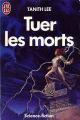 Couverture Tuer les morts Editions J'ai Lu (Science-fiction) 1987