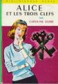 Couverture Alice et les Trois Clefs Editions Hachette (Bibliothèque Verte) 1963