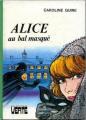 Couverture Alice au Bal Masqué Editions Hachette (Bibliothèque Verte) 1982
