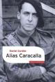 Couverture Alias Caracalla, intégrale Editions Gallimard  (Témoins) 2009