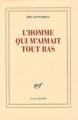 Couverture L'homme qui m'aimait tout bas Editions Gallimard  (Blanche) 2009