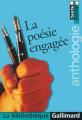 Couverture La poésie engagée Editions Gallimard  (La bibliothèque) 2001
