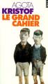 Couverture La Trilogie des jumeaux, tome 1 : Le Grand Cahier Editions Points 1986