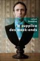 Couverture Le supplice des week-ends Editions Robert Laffont (Pavillons poche) 2010