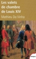 Couverture Les valets de chambre de Louis XIV Editions Perrin (Tempus) 2009