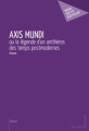 Couverture Axis Mundi Editions Mon Petit Editeur 2011