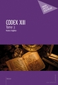 Couverture Codex XIII, tome 1 Editions Mon Petit Editeur 2012