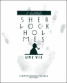 Couverture Sherlock Holmes, une vie Editions Les Moutons électriques 2011